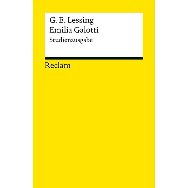 Emilia Galotti. Studienausgabe / Reclams Universal-Bibliothek, Gotthold Ephraim Lessing