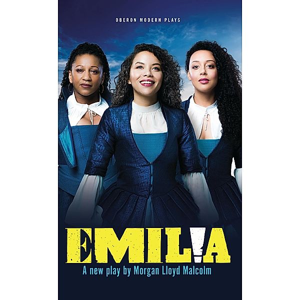 Emilia / Modern Plays, Morgan Lloyd Malcolm