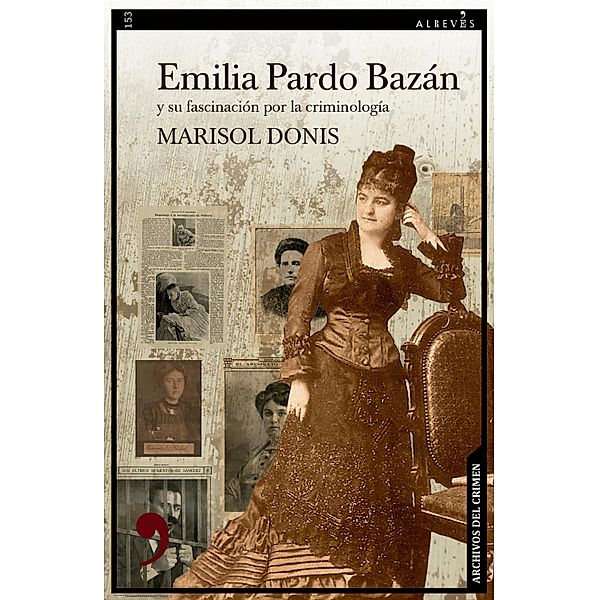 Emilia Pardo Bazán y su fascinación por la criminología / Narrativa Bd.151, Marisol Donis