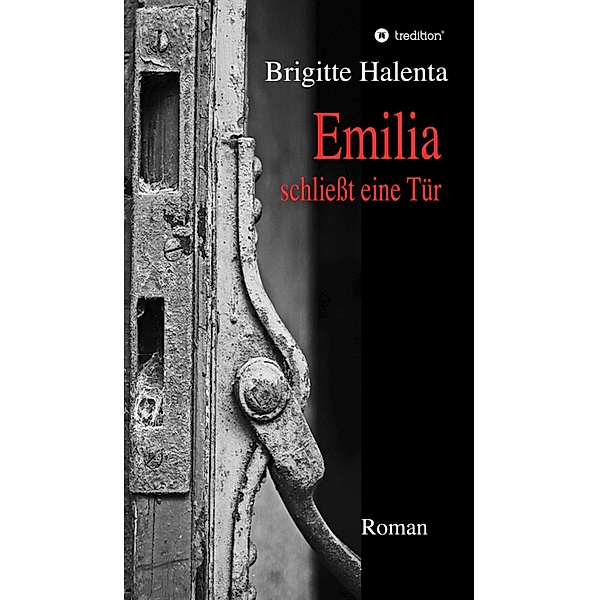 Emilia schließt eine Tür, Brigitte Halenta