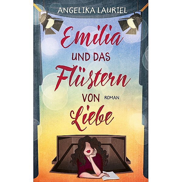 Emilia und das Flüstern von Liebe, Angelika Lauriel
