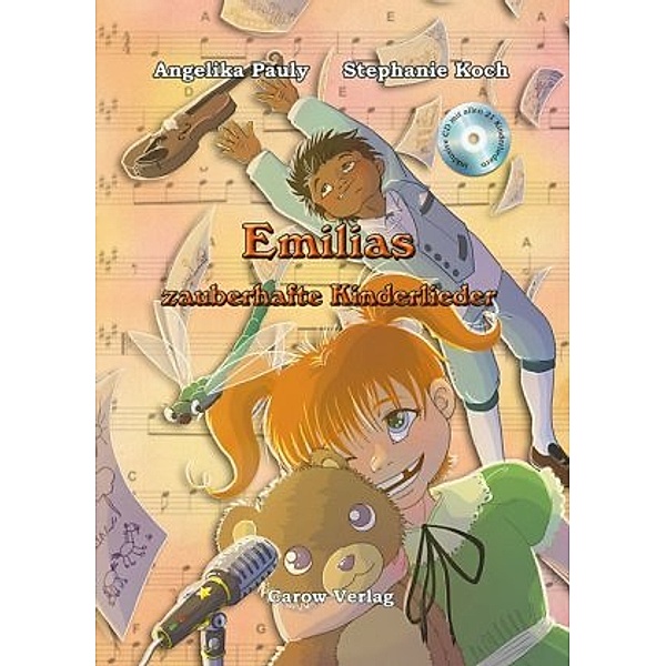 Emilias zauberhafte Kinderlieder, m. Audio-CD, Angelika Pauly