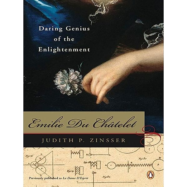 Emilie Du Chatelet, Judith P. Zinsser