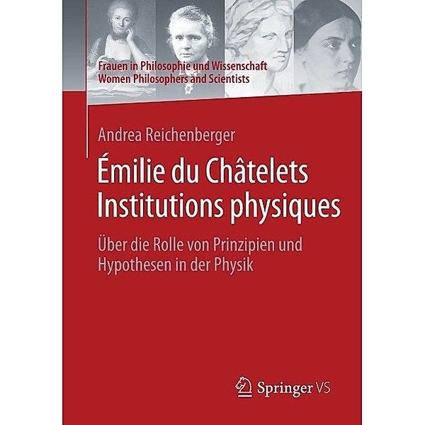 Émilie du Châtelets Institutions physiques / Frauen in Philosophie und Wissenschaft. Women Philosophers and Scientists, Andrea Reichenberger