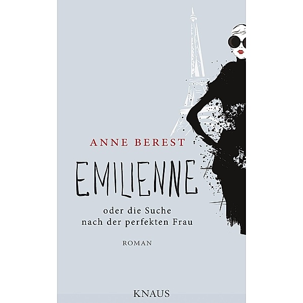 Emilienne oder die Suche nach der perfekten Frau, Anne Berest