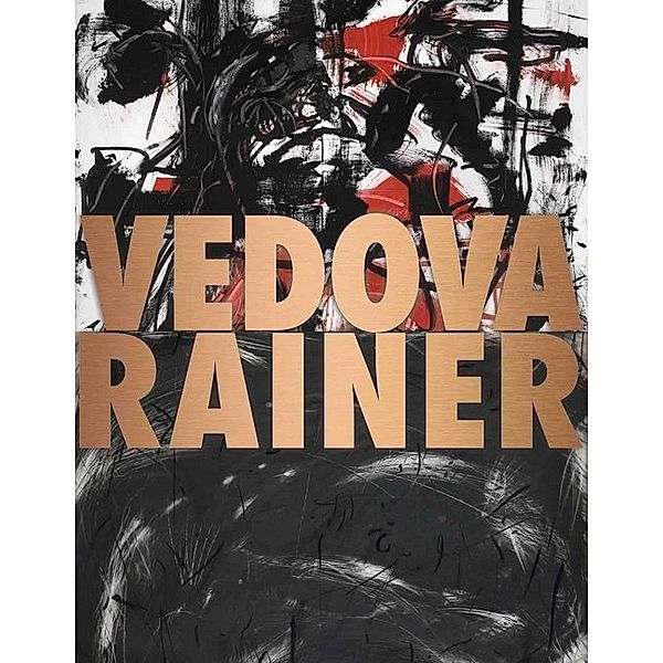 Emilio Vedova / Arnulf Rainer