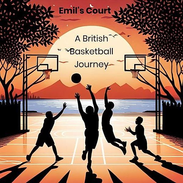 Emil's Court: A British Basketball Journey, E. E. Portess