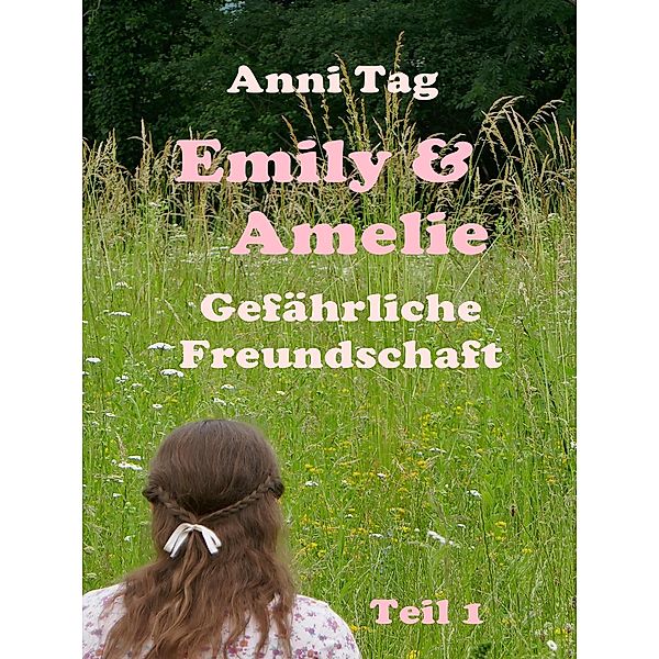 Emily & Amelie, Anni Tag