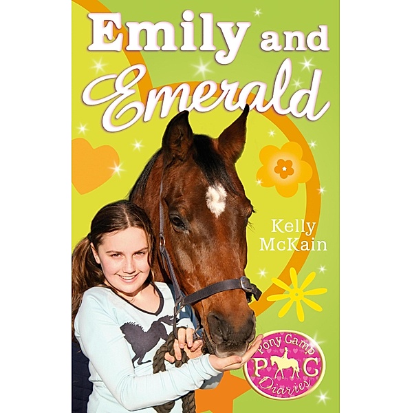 Emily and Emerald / Pony Camp Diaries Bd.6, Kelly McKain