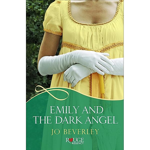 Emily and the Dark Angel: A Rouge Regency Romance, Jo Beverley