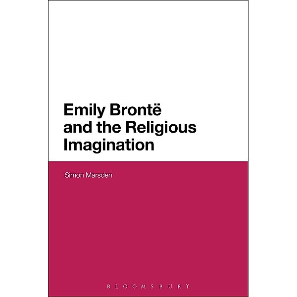 Emily Bronte and the Religious Imagination, Simon Marsden