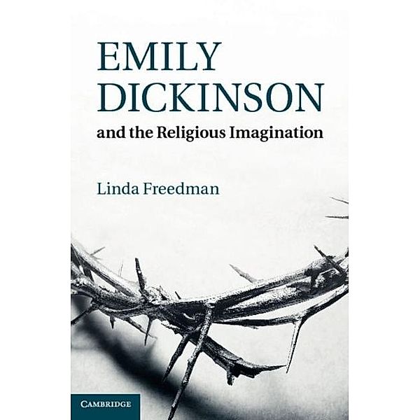 Emily Dickinson and the Religious Imagination, Linda Freedman