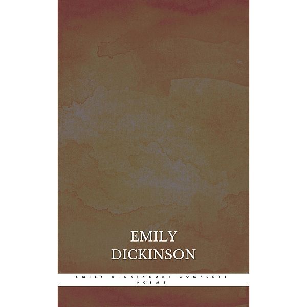 Emily Dickinson: Complete Poems, Emily Dickinson