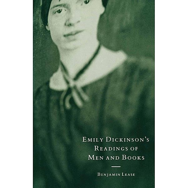 Emily Dickinson's Readings Of Men And Books, Benjamin Lease, Anna Foka