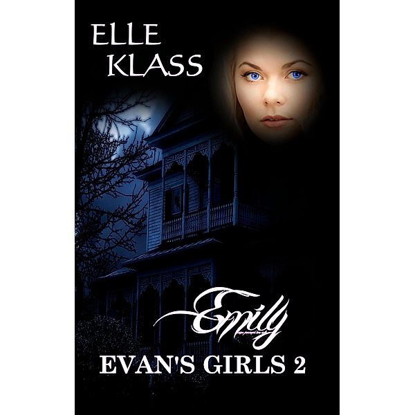 Emily (Evan's Girls, #2) / Evan's Girls, Elle Klass