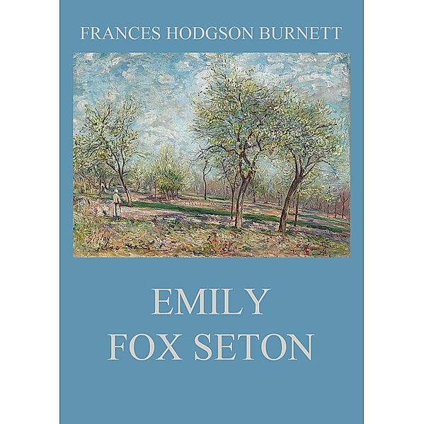 Emily Fox Seton, Frances Hodgson Burnett