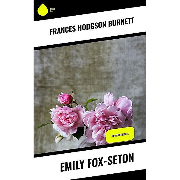 Emily Fox-Seton, Frances Hodgson Burnett