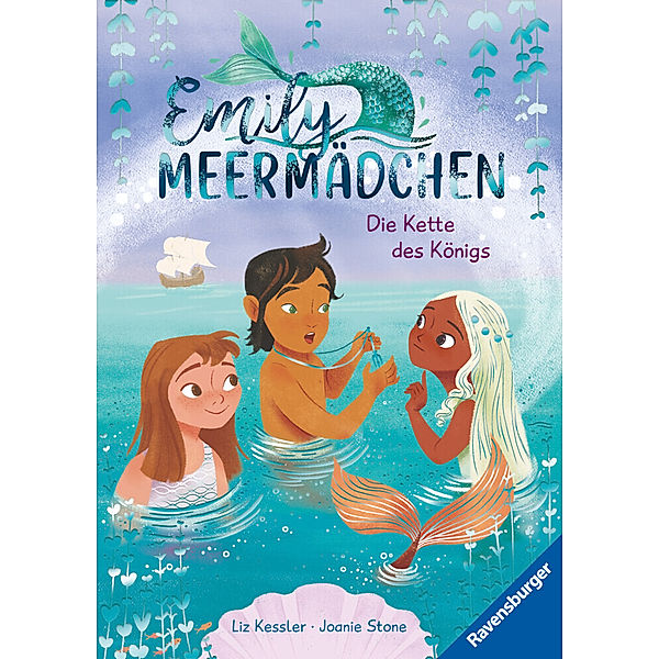 Emily Meermädchen - Die Kette des Königs (ein Meerjungfrauen-Erstlesebuch für Kinder ab 6 Jahren), Liz Kessler