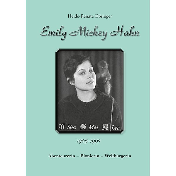 Emily Mickey Hahn, Heide-Renate Döringer