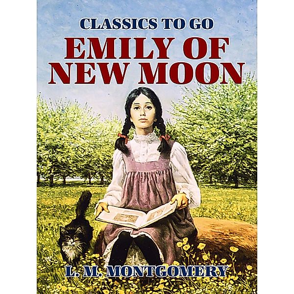 Emily of New Moon, L. M. Montgomery