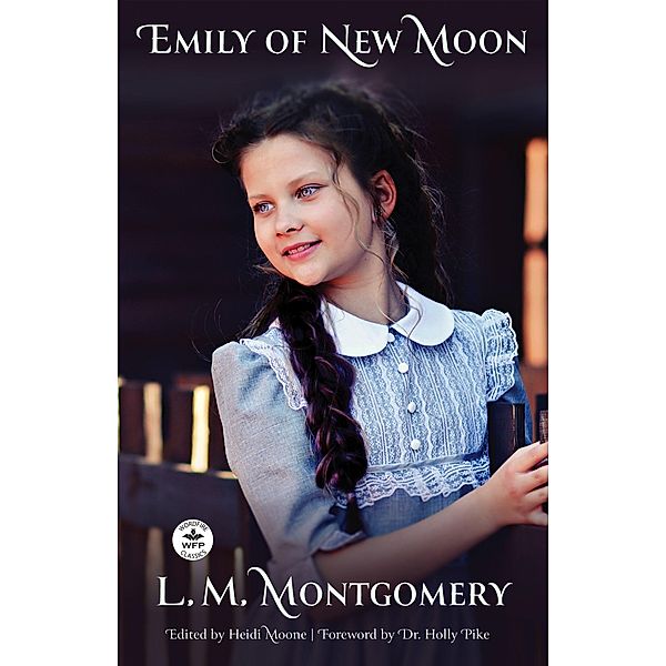 Emily of New Moon, L. M. Montgomery