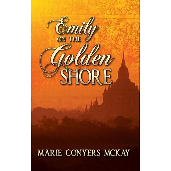 Emily on the Golden Shore / SBPRA, Marie Conyers McKay
