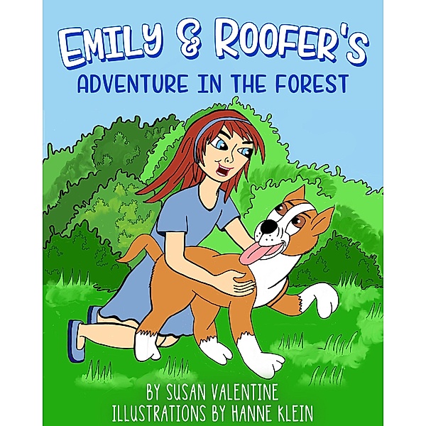 Emily & Roofer's Adventure In The Forest, Susan Valentine