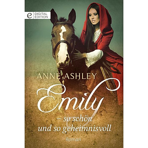 Emily - so schön und so geheimnisvoll, Anne Ashley