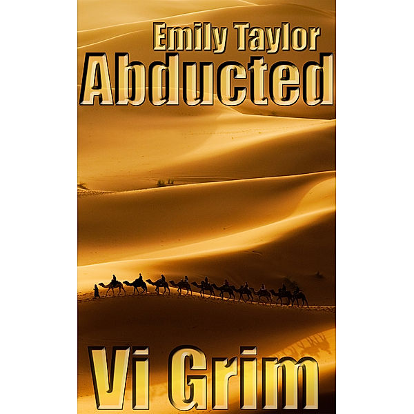 Emily Taylor: Emily Taylor: Abducted, Vi Grim