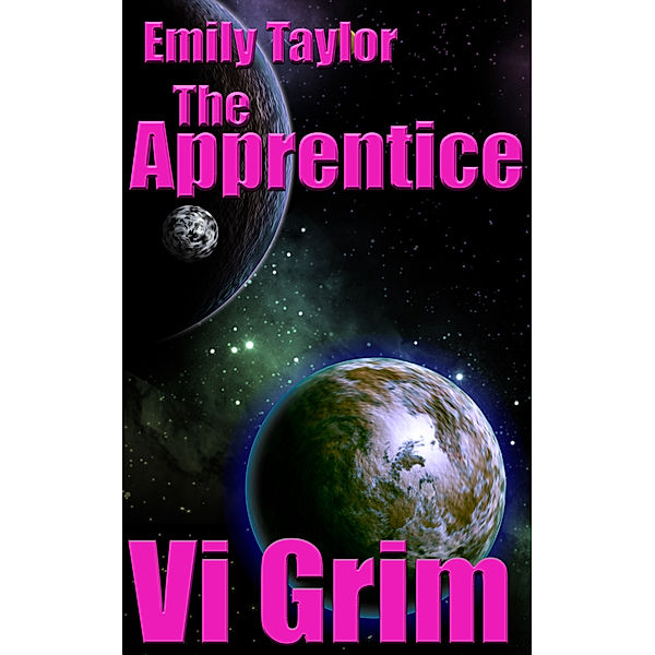Emily Taylor: Emily Taylor: The Apprentice, Vi Grim