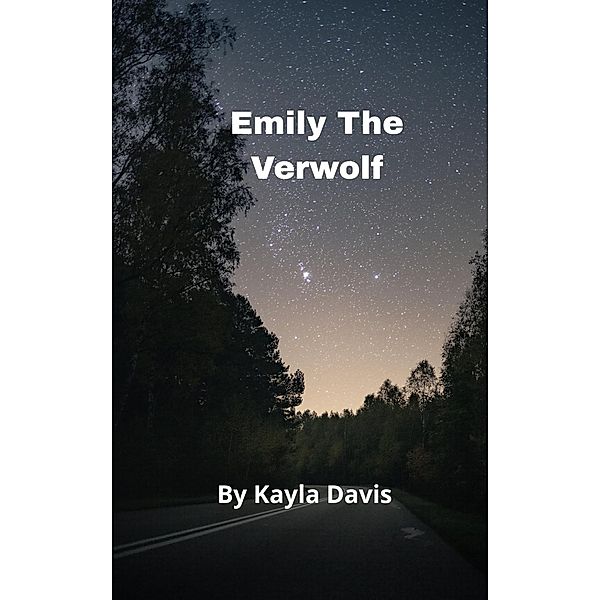 Emily The Verwolf, Kayla Davis