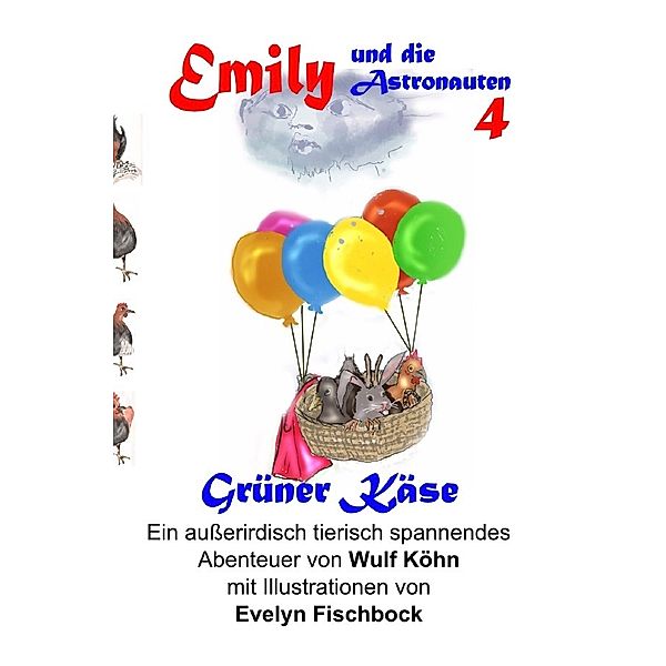 Emily ubd die Astronauten - Grüner Käse, Wulf Köhn