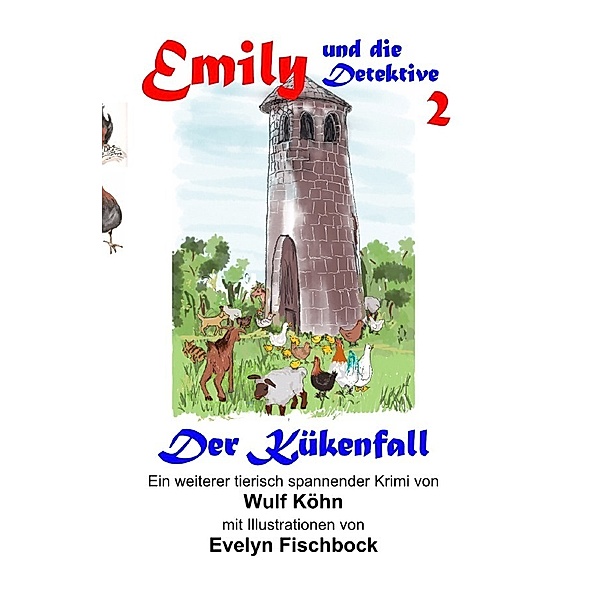 Emily und die Detektive - Der Kükenfall, Wulf Köhn