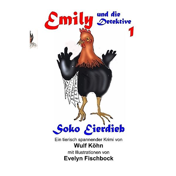 Emily und die Detektive - Soko Eierdieb, Wulf Köhn