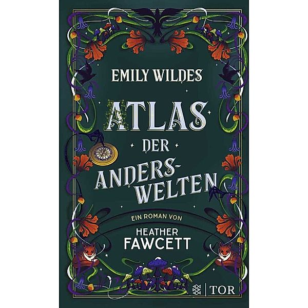 Emily Wildes Atlas der Anderswelten / Emily Wilde Bd.2, Heather Fawcett