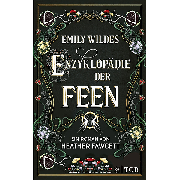 Emily Wildes Enzyklopädie der Feen / Emily Wilde Bd.1, Heather Fawcett