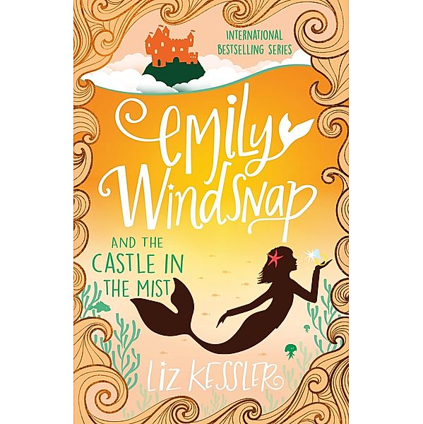 Emily Windsnap and the Castle in the Mist / Emily Windsnap Bd.3, Liz Kessler