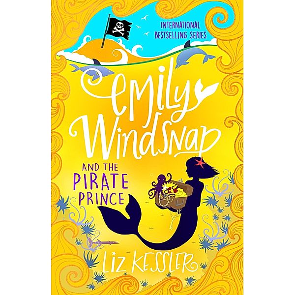 Emily Windsnap and the Pirate Prince / Emily Windsnap Bd.8, Liz Kessler