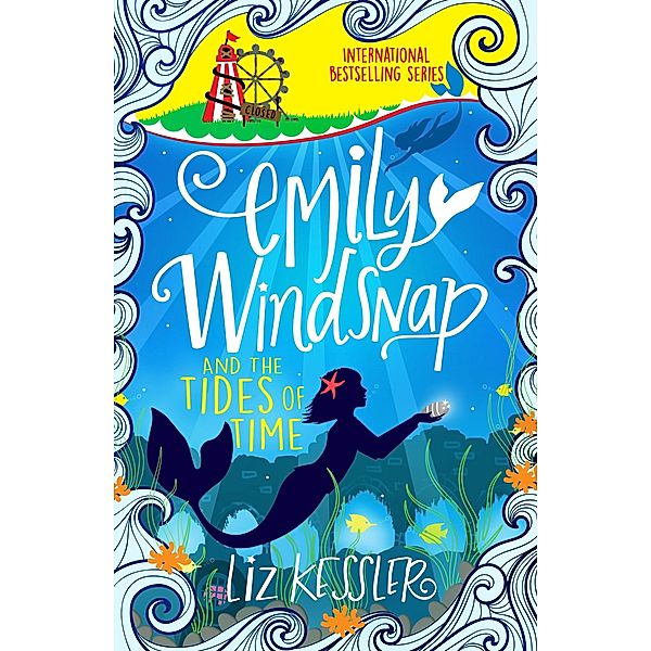 Emily Windsnap and the Tides of Time / Emily Windsnap Bd.9, Liz Kessler