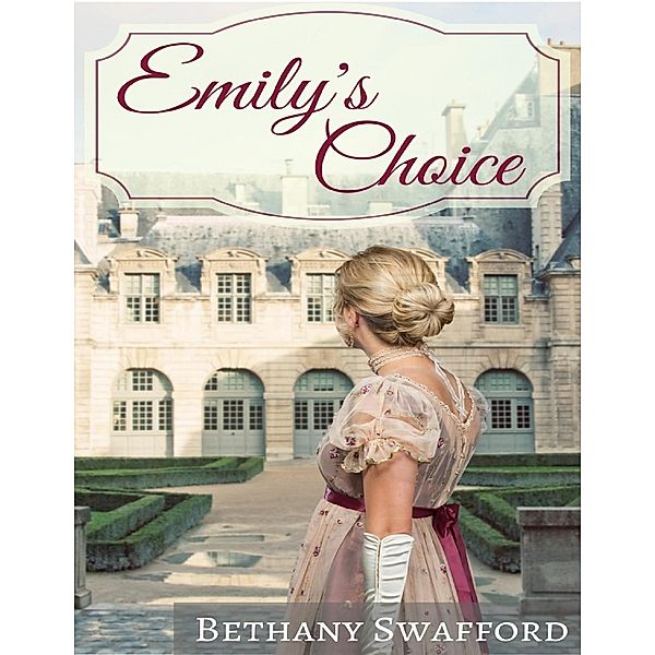 Emily's Choice / Lulu.com, Bethany Swafford