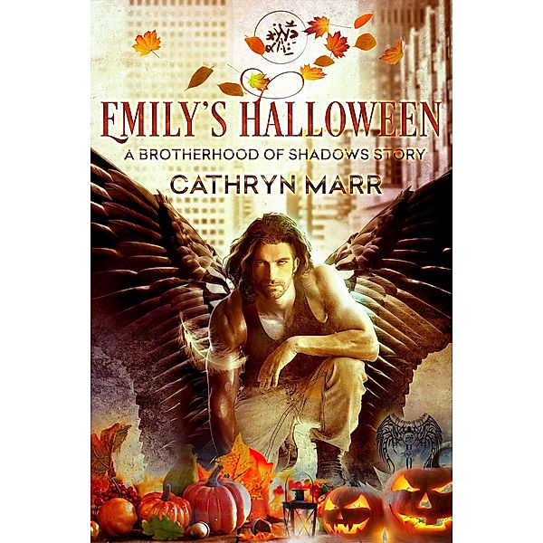 Emily's Halloween, a Brotherhood of Shadows Story / Brotherhood of Shadows, Cathryn Marr