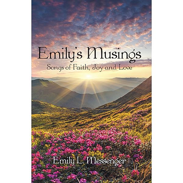 Emily'S Musings, Emily L. Messenger