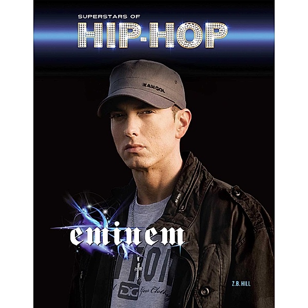 Eminem, Z. B. Hill