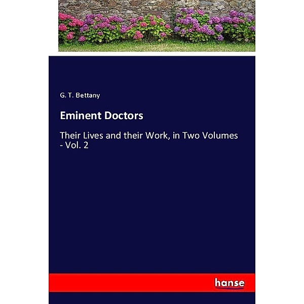Eminent Doctors, George Th. Bettany