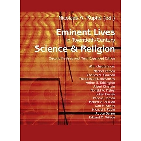Eminent Lives in Twentieth-Century Science and Religion