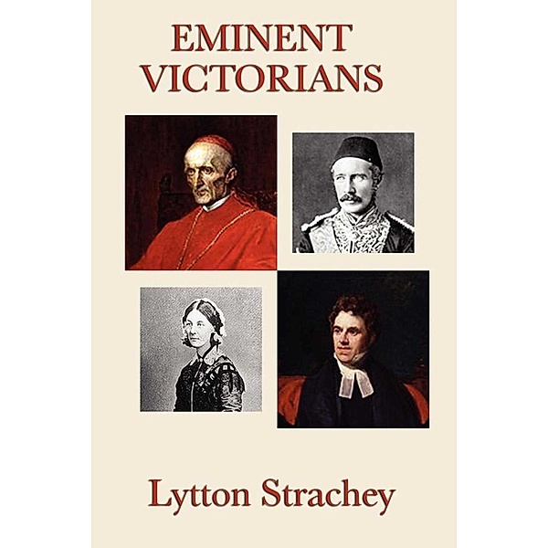 Eminent Victorians, Lytton Strachey