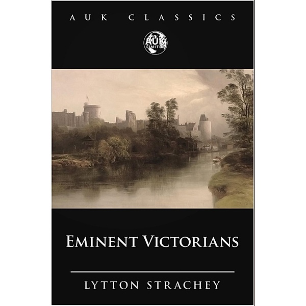 Eminent Victorians, Lytton Stratchey
