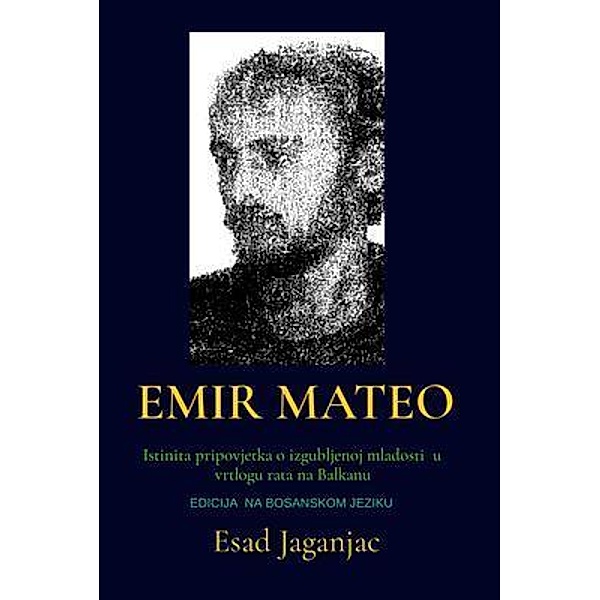 EMIR MATEO, Esad Jaganjac