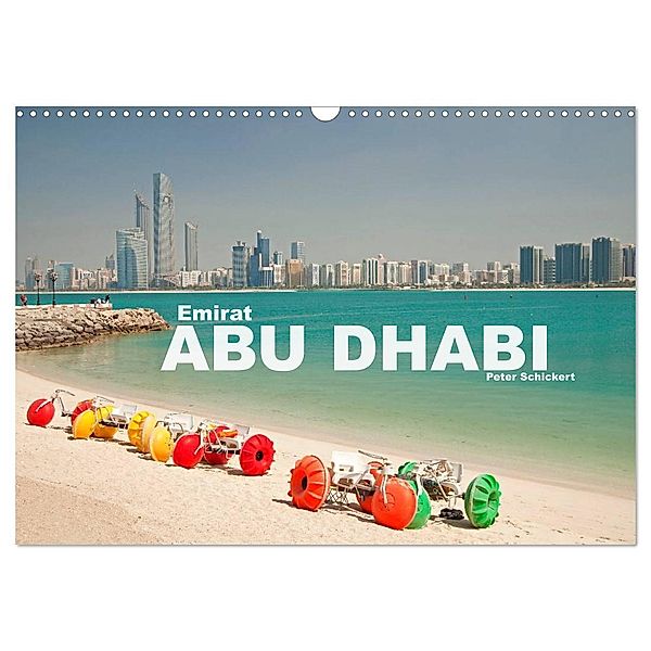 Emirat Abu Dhabi (Wandkalender 2024 DIN A3 quer), CALVENDO Monatskalender, Peter Schickert