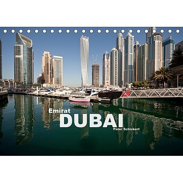 Emirat Dubai (Tischkalender 2020 DIN A5 quer), Peter Schickert